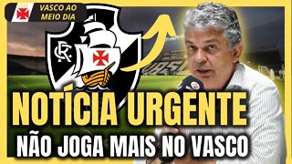 URGENTE SAIU AGORA! VASCO CONFIRMA! NÃO JOGA MAIS AQUI! NOTÍCIAS DO VASCO
