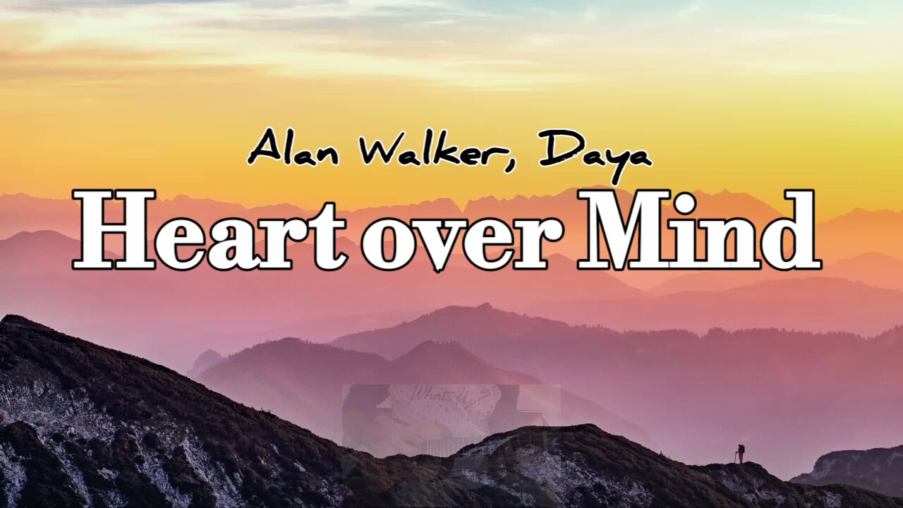 Alan Walker, Daya - Heart over Mind