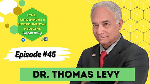 Episode #45: Dr. Thomas E. Levy, JD!