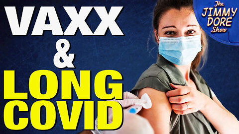 Does Vaxx Injury Lead To Long COVID?