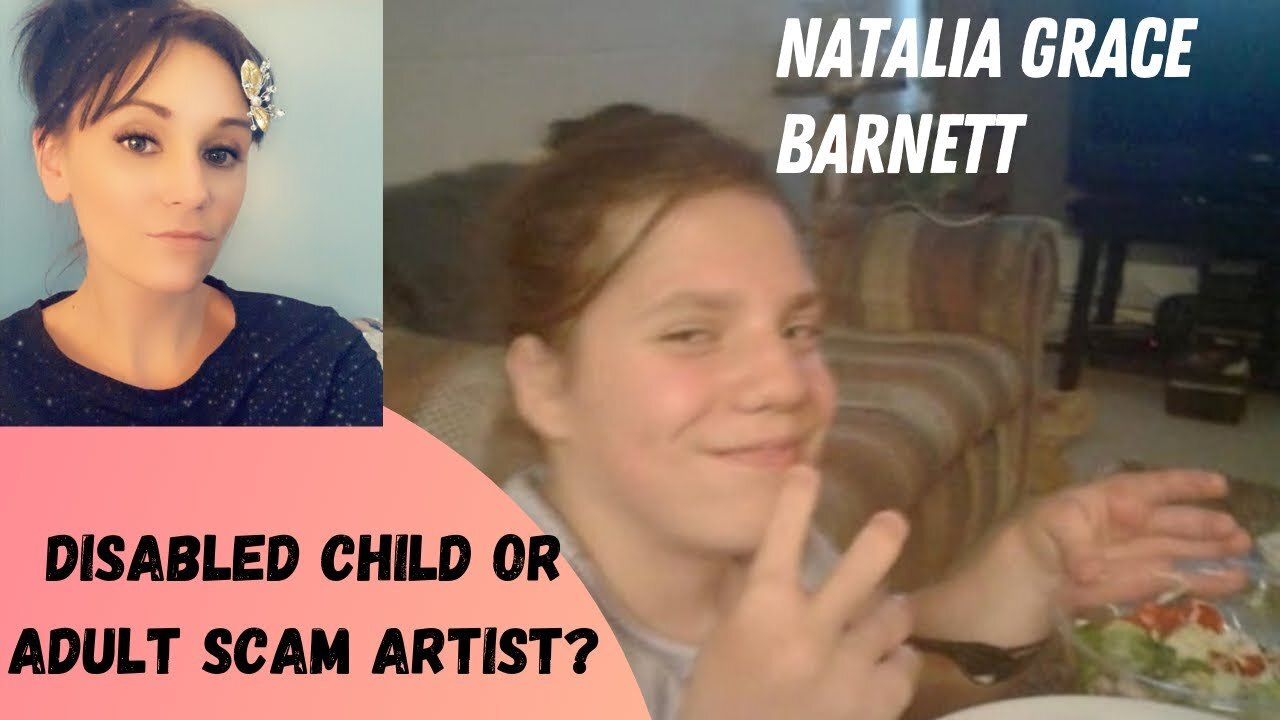 Natalia Grace Barnett; Innocent Abandoned Child or Adult Con Artist?