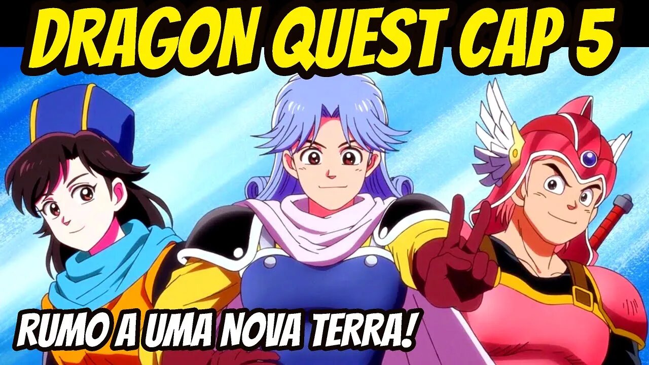 DRAGON QUEST CAPÍTULO 5 DO MANGÁ DO MESTRE AVAN - RUMO A UMA NOVA TERRA