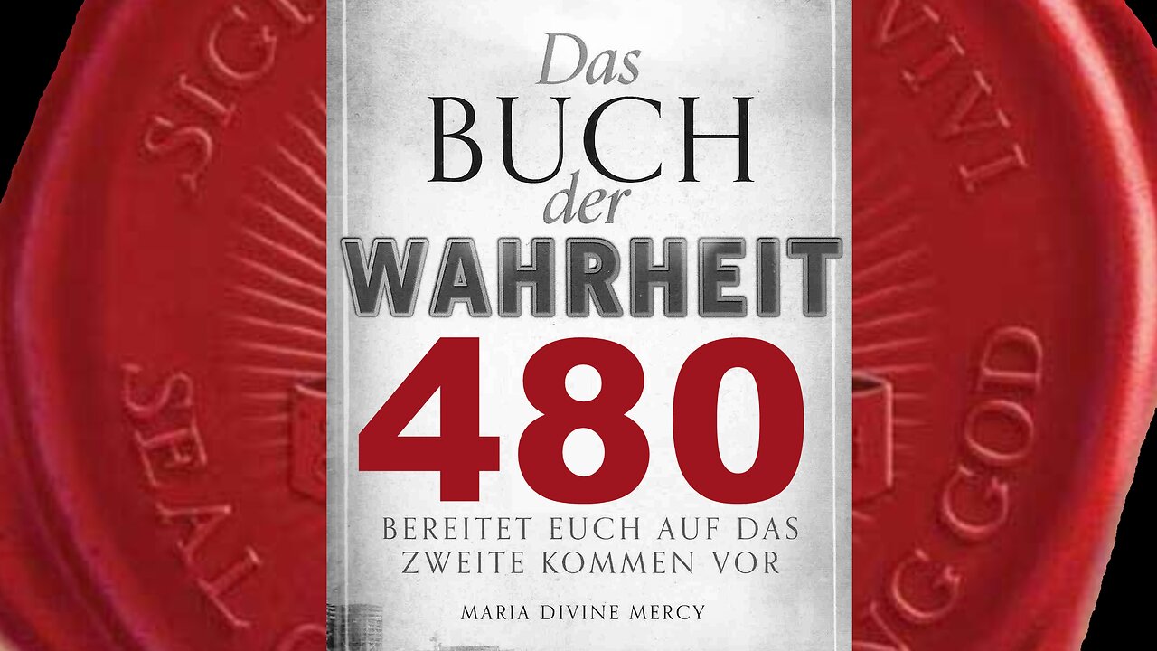 In geistiger Leere könnt ihr nicht einen Funken Liebe zu Jesus fühlen (Buch der Wahrheit Nr 480)