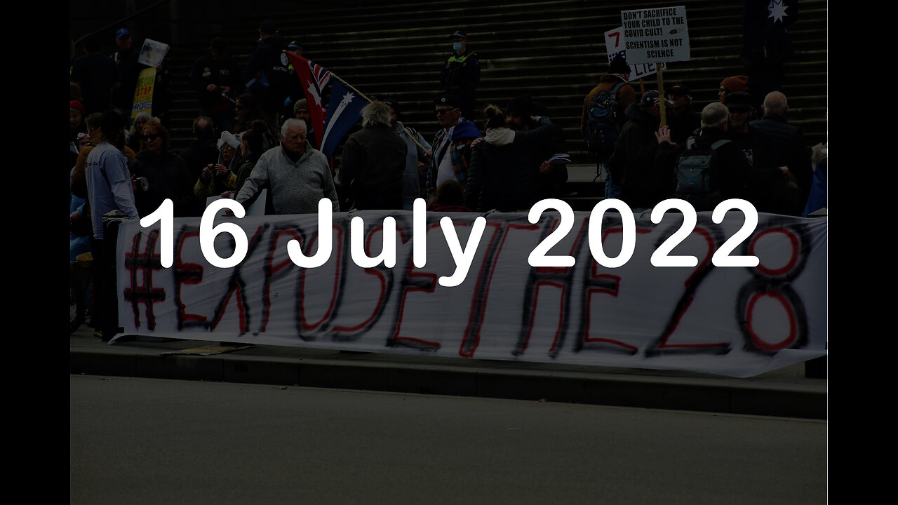 16 July 2022 - Melbourne Freedom Protest