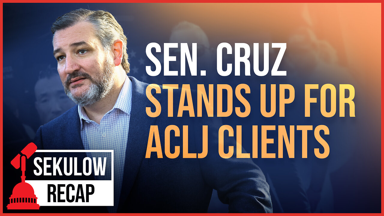 Sen. Cruz Stands Up With ACLJ to Bring Justice for Our Clients