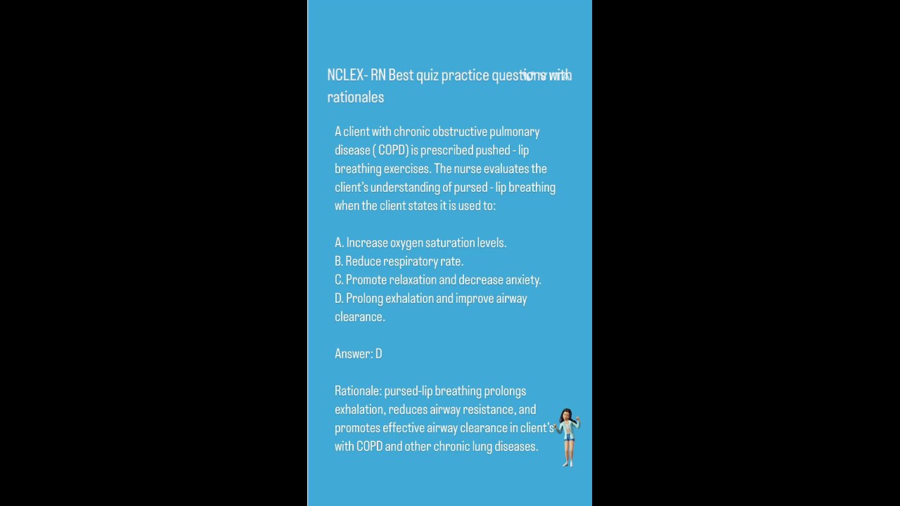 COPD ( Chronic Obstructive Pulmonary Disease ) NCLEX-RN/PN Questions&Answers with rationales .