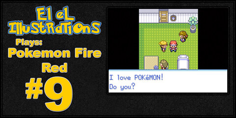 El El Plays Pokemon Fire Red Episode 9: A Ship of Fools