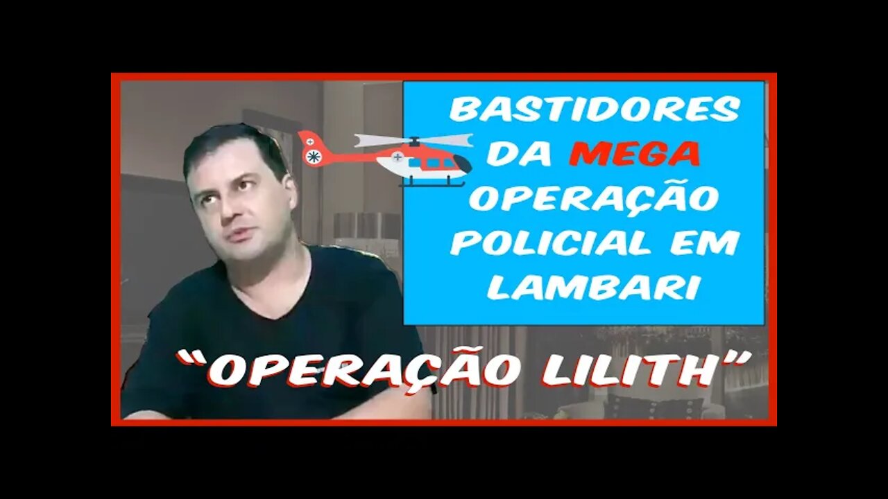 Bastidores da mega operação policial(Lilith) em Lambari