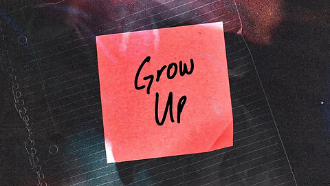 Grow Up - Pastor Vlad