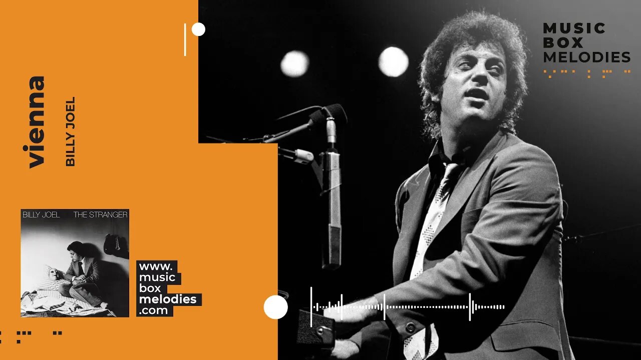 [Music box melodies] - Vienna by Billy Joel