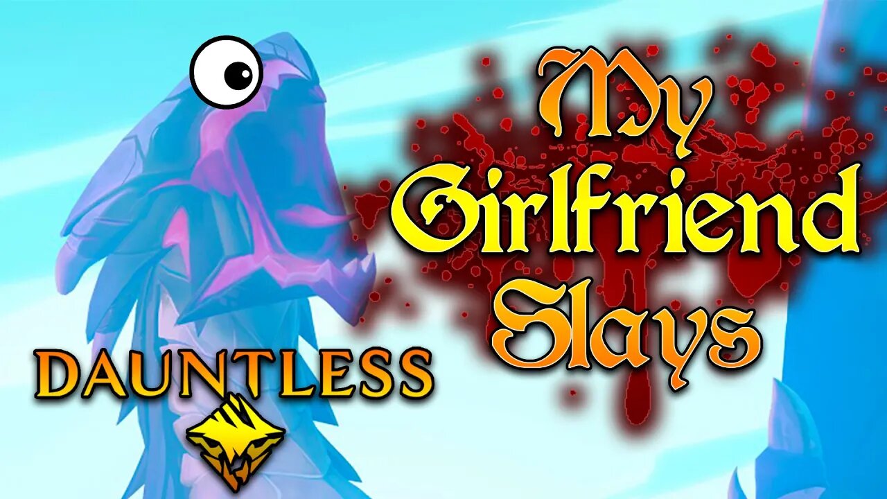 MY GIRLFRIEND IS BETTER THAN ME!? | Dauntless Gaming Moments