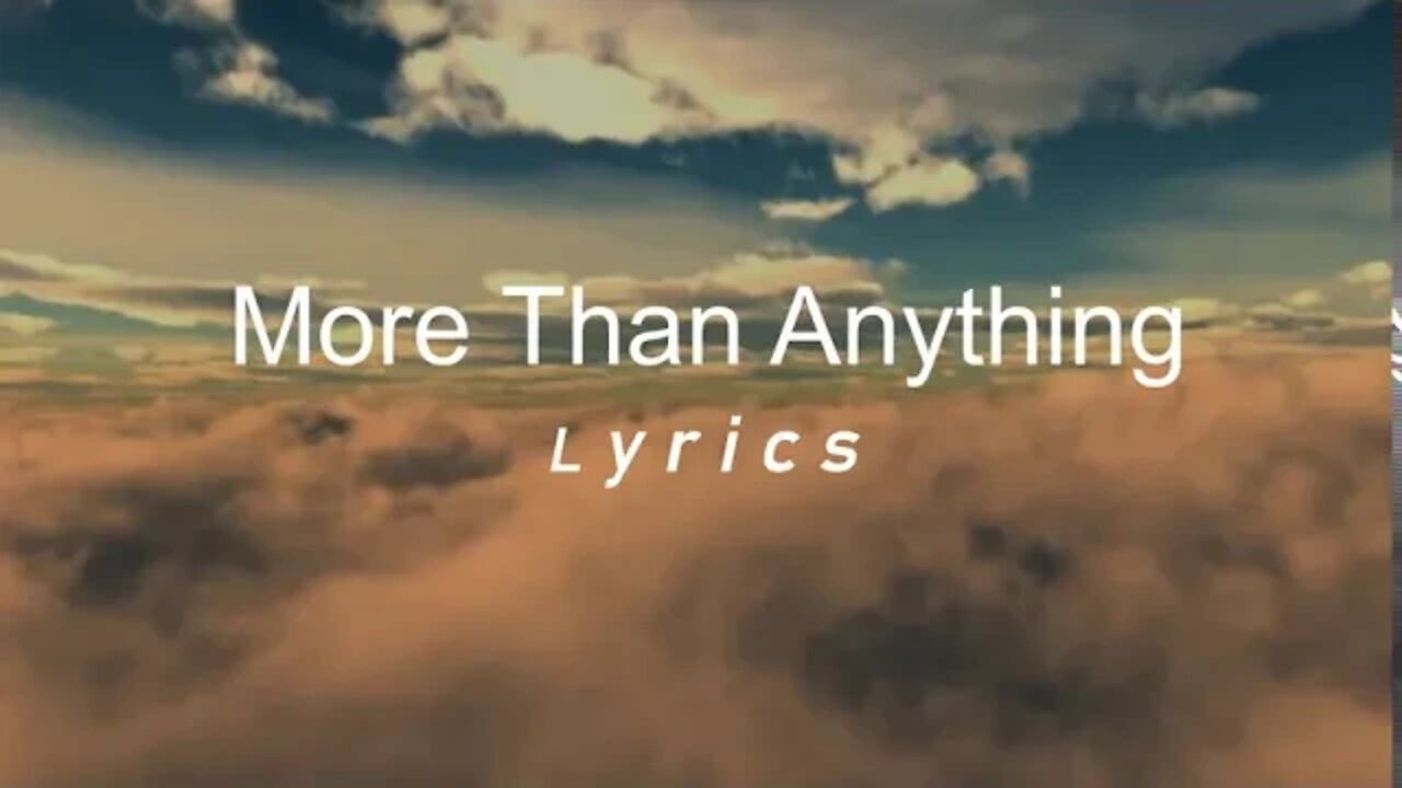 More Than Anything Lyrics