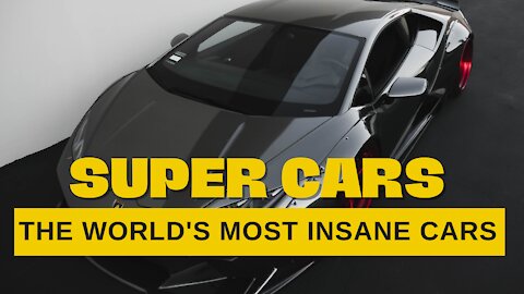 The World's Most Insane Cars