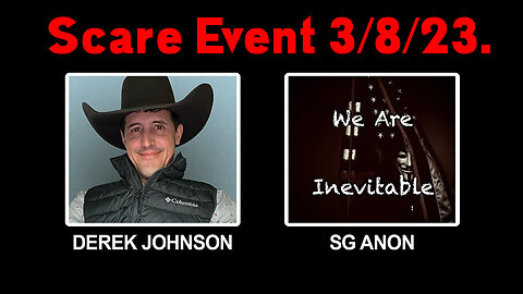 SG Anon & Derek Johnson Scare Event 3/8/23.