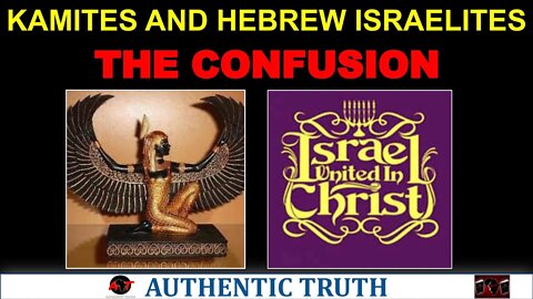 Hebrew Israelites and Kamites in Confusion