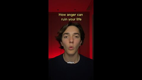 Anger can ruin your life