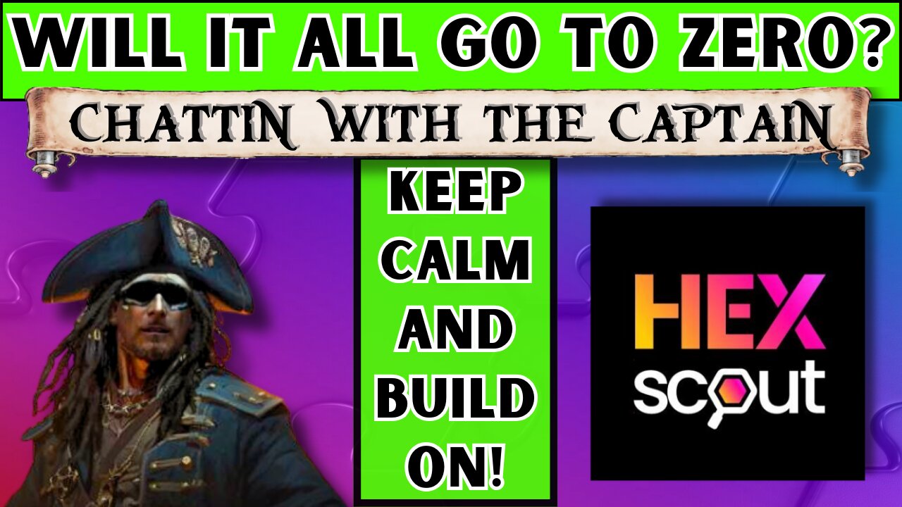 Will it ALL go to Zero? - Chattin with the Captain RG3 - Hex Scout