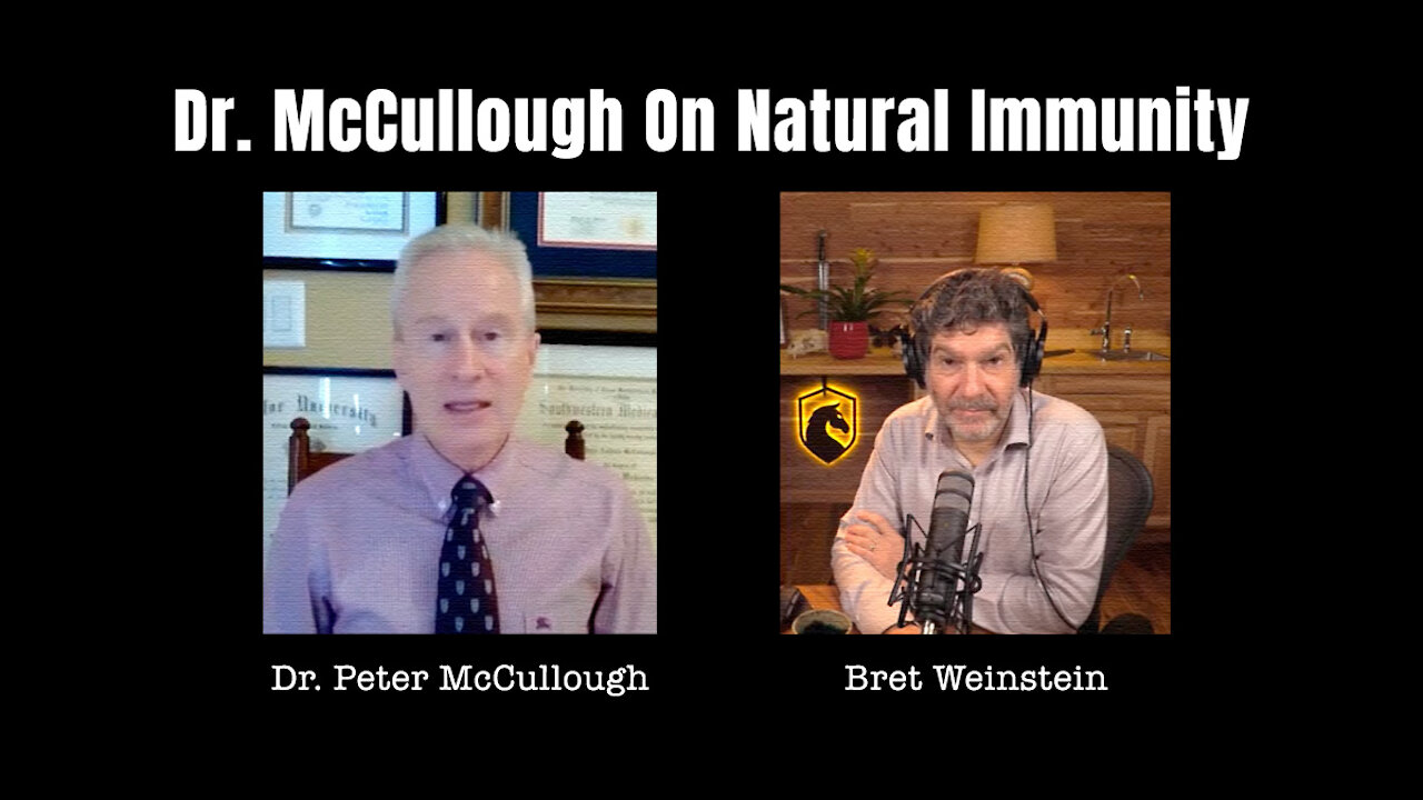 Dr. Peter McCullough On Natural Immunity