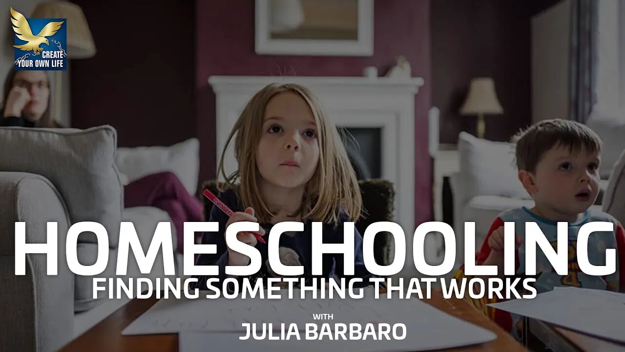 Homeschooling - Finding Something That Works | Julia Barbaro