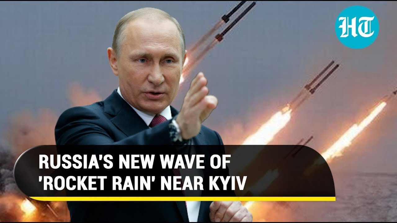 Russia fires volley of rockets near Kyiv; Putin's Army decimates intel unit aided by the West