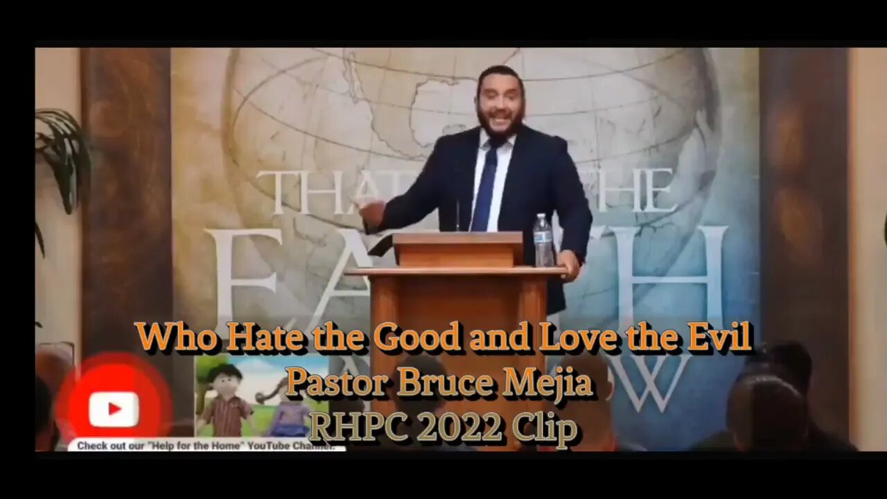 Who Hate the Good and Love the Evil | Pastor Bruce Mejia | RHPC 2022 Clip