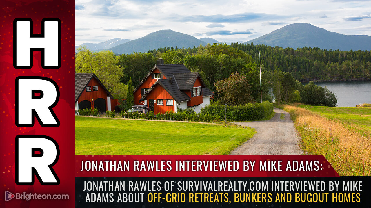 Jonathan Rawles of SurvivalRealty.com interviewed by Mike Adams about off-grid retreats...