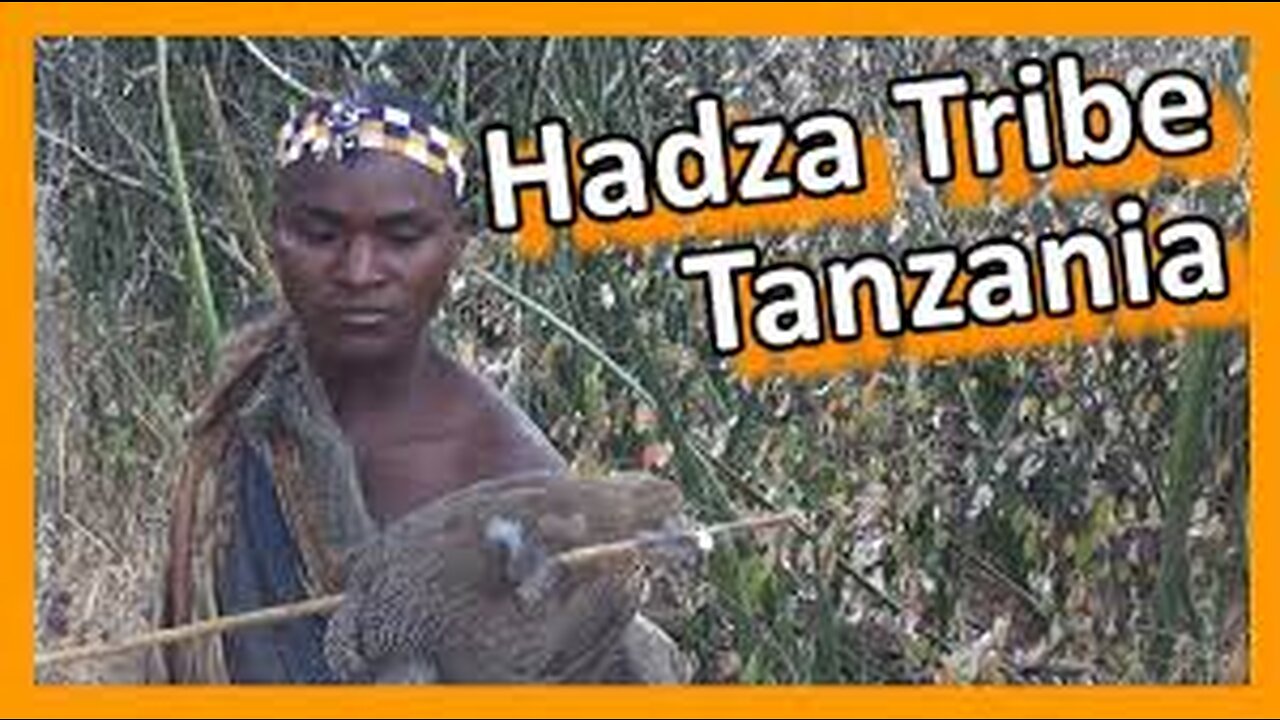 The Hadza Tribe Tanzania