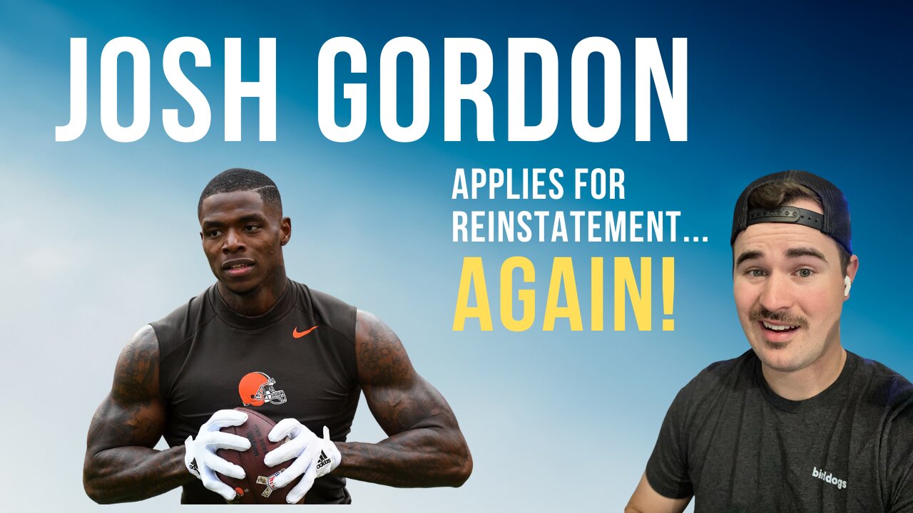 Josh Gordon applies for reinstatement... AGAIN!