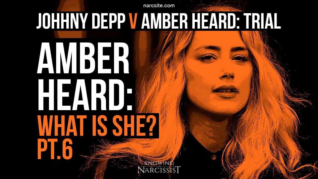 Amber Heard : What Is She? Part 6