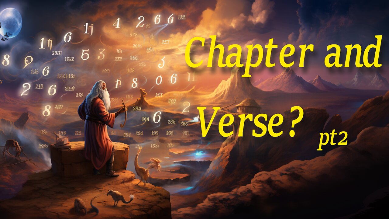 Where do the Bible's Chapter and Verse numbers come from? - Part 2