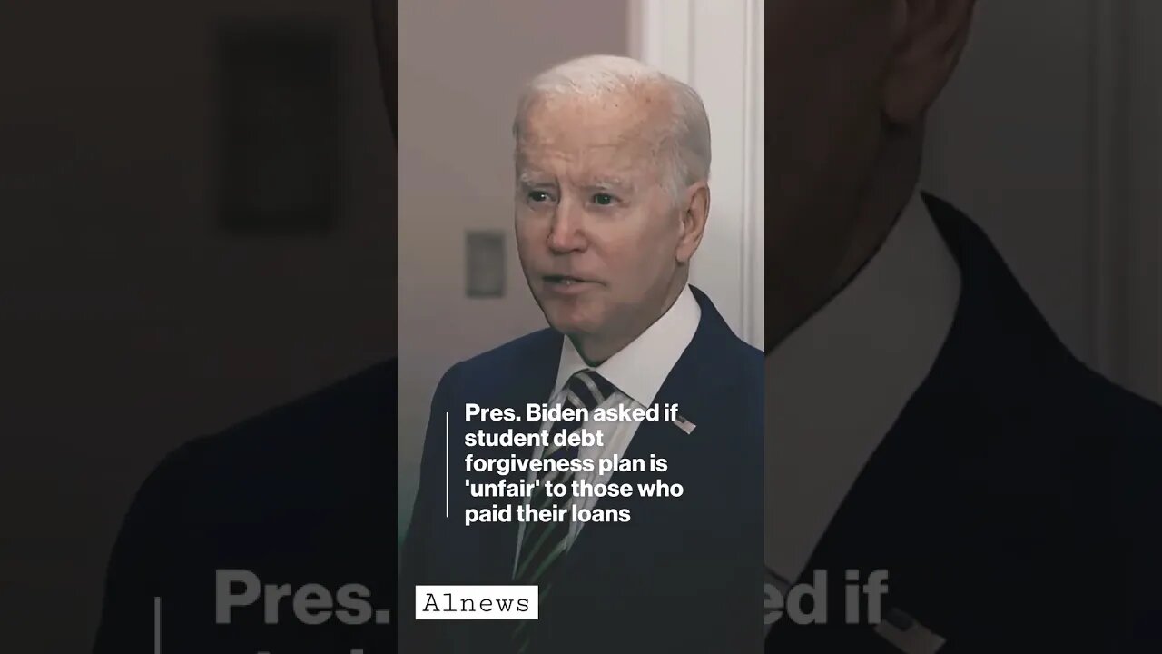Biden pressed on whether student loans forgiveness is 'unfair'