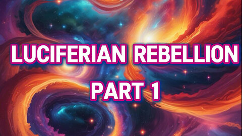 Lucifer Rebellion | Part 1