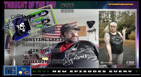 206 Roasting Leftist Tik Tok and Reviewing Memes (Clean)