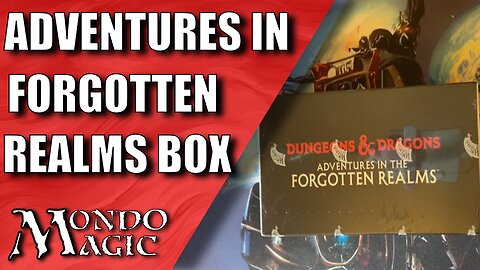 Adventures in Forgotten Realms Booster Box Opening : Mondo Magic Ep007