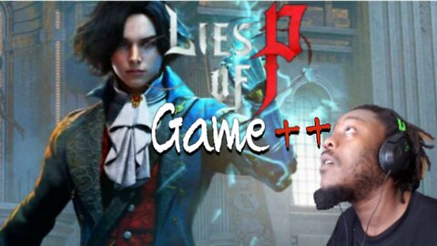 Just playing: Lies of P -Game + +