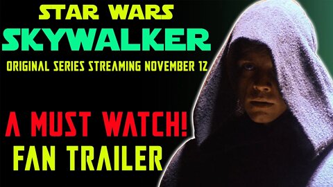 LUKE SKYWALKER STAR WARS DISNEY+ SERIES FAN TRAILER