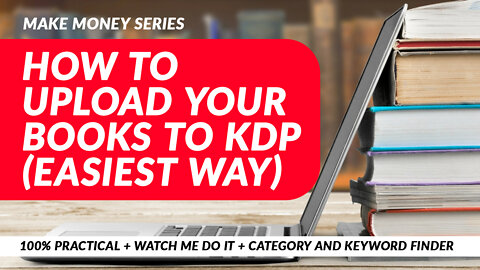 Upload Books to KDP, make Money now