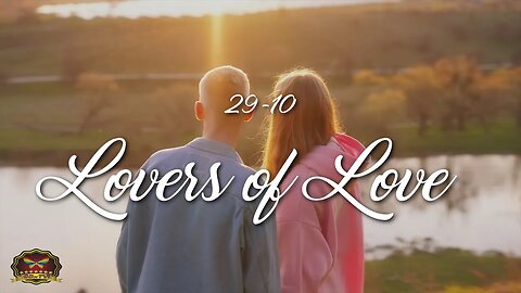 29-10 Lovers of Love (OFFICIAL MUSIC VIDEO)