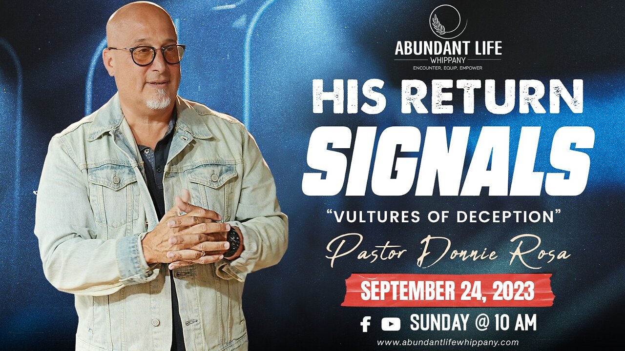 His Return Signals | Vultures of Deception | Pastor Donnie Rosa