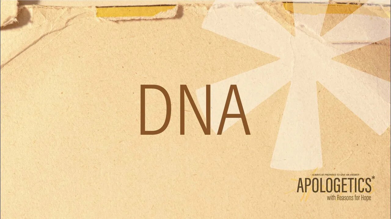 Apologetics with Reasons for Hope | DNA