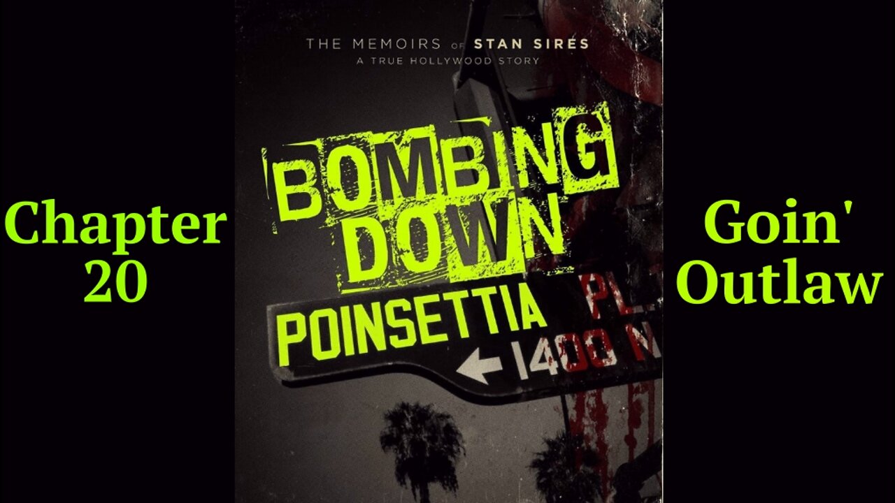 Bombing Down Poinsettia Chapter 20 'Goin' Outlaw' (podcast audio version)