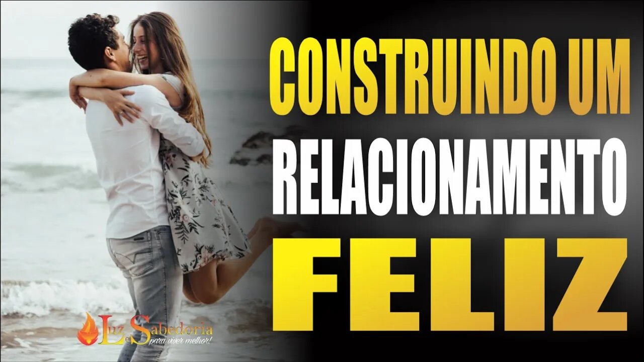 Construindo um RELACIONAMENTO FELIZ
