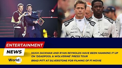 Hugh Jackman & Ryan Reynolds Shine in 'Deadpool & Wolverine' Press Tour | Brad Pitt Films F1 Movie