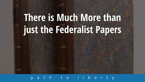 There’s Much More than Just the Federalist Papers