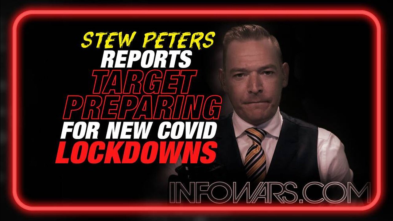 VIDEO: Target Preparing for New COVID Lockdowns, Stew Peters Reports