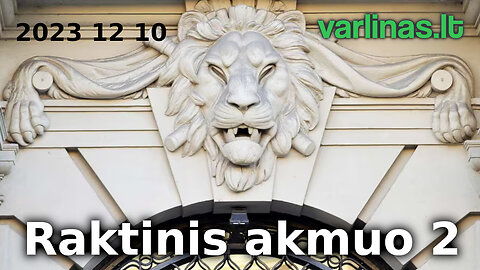 Varlinas tiesiogiai - 2023 12 10 - Raktinis akmuo 2 dalis / Klausimai - atsakymai