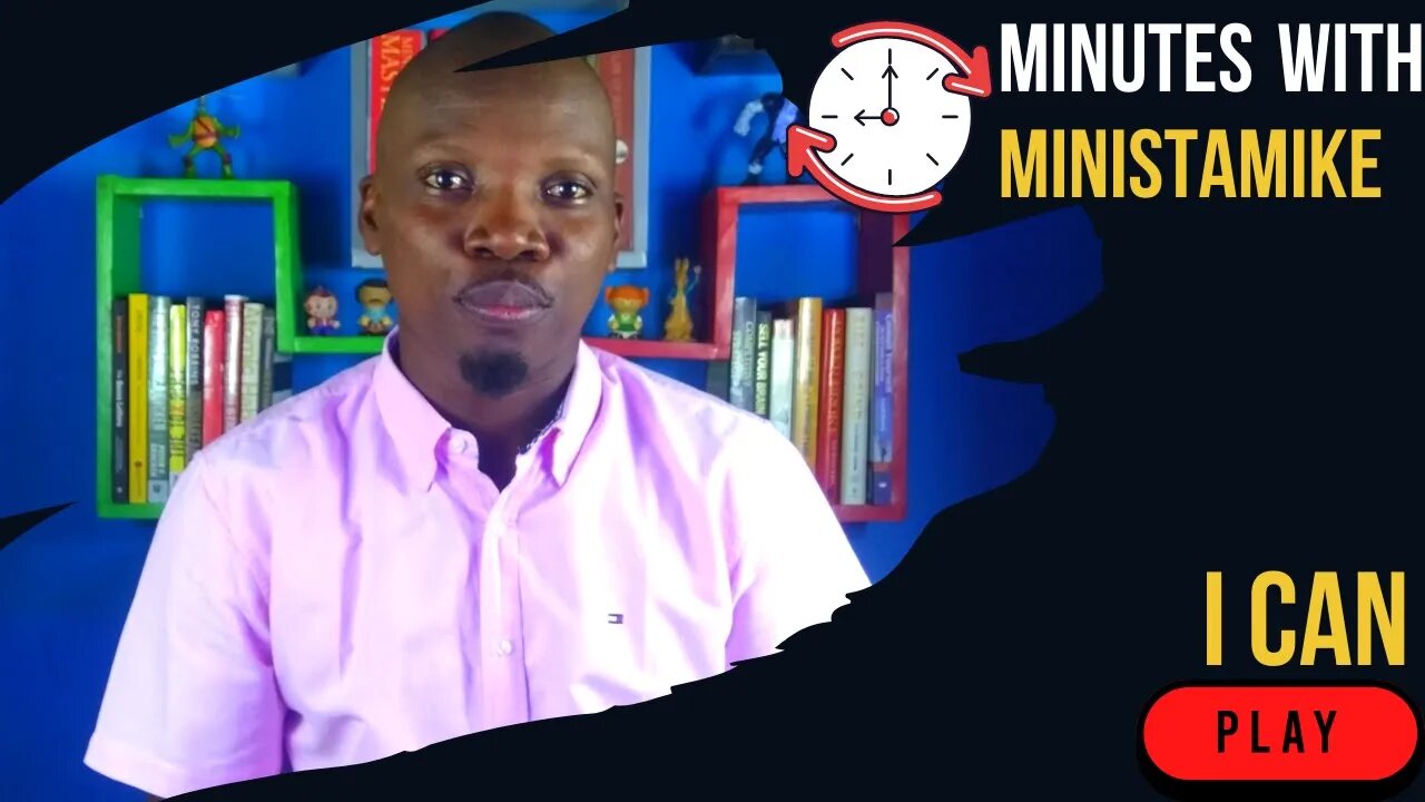 I CAN - Minutes With MinistaMike, FREE COACHING VIDEO