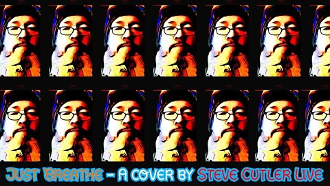 Just breathe a cover by Steve Cutler Live