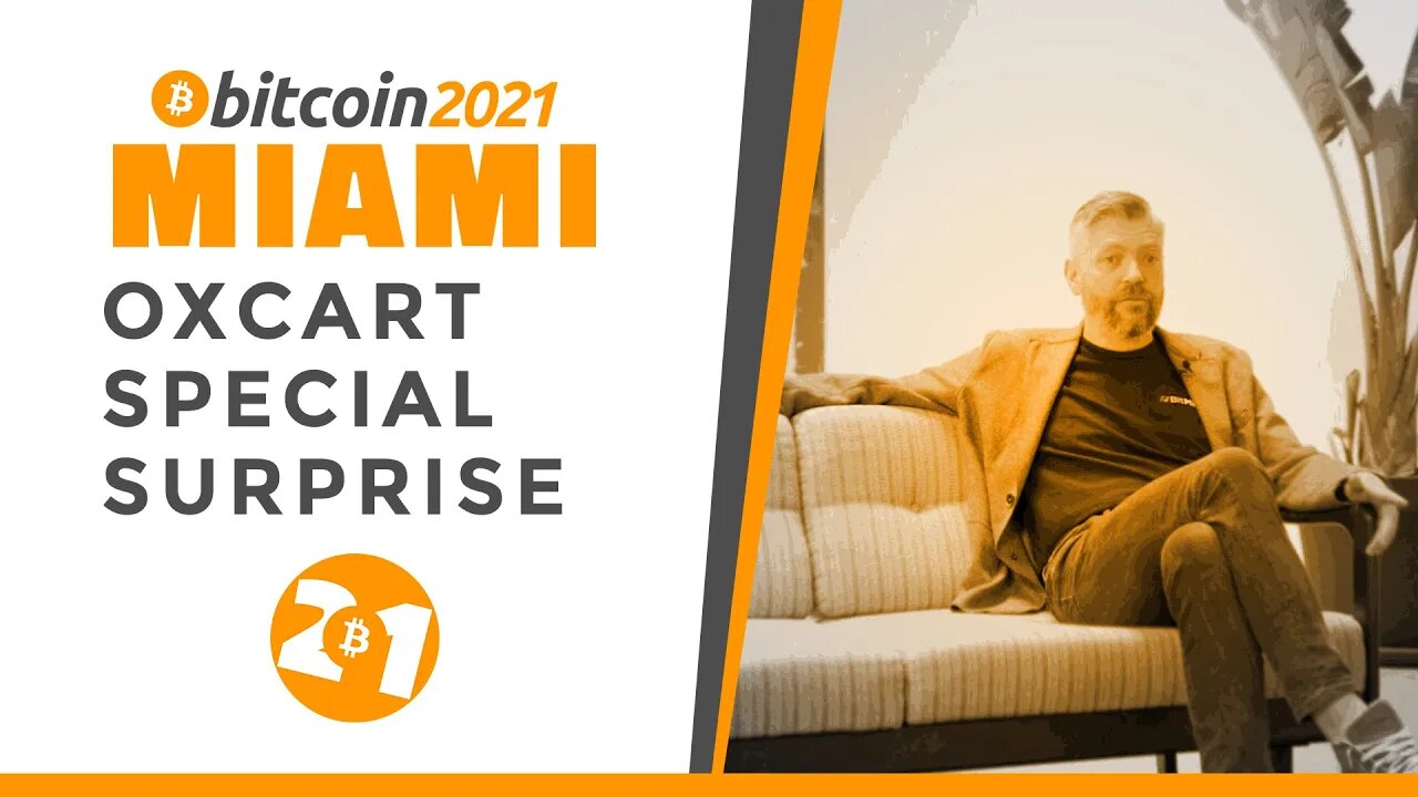 Bitcoin 2021: Oxcart Special Surprise