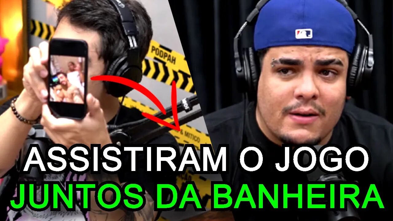 ASSISTIRAM O JODO DO CORINTHIANS JUNTOS NA BANHEIRA (Podpah #404) FlowPah Cortes